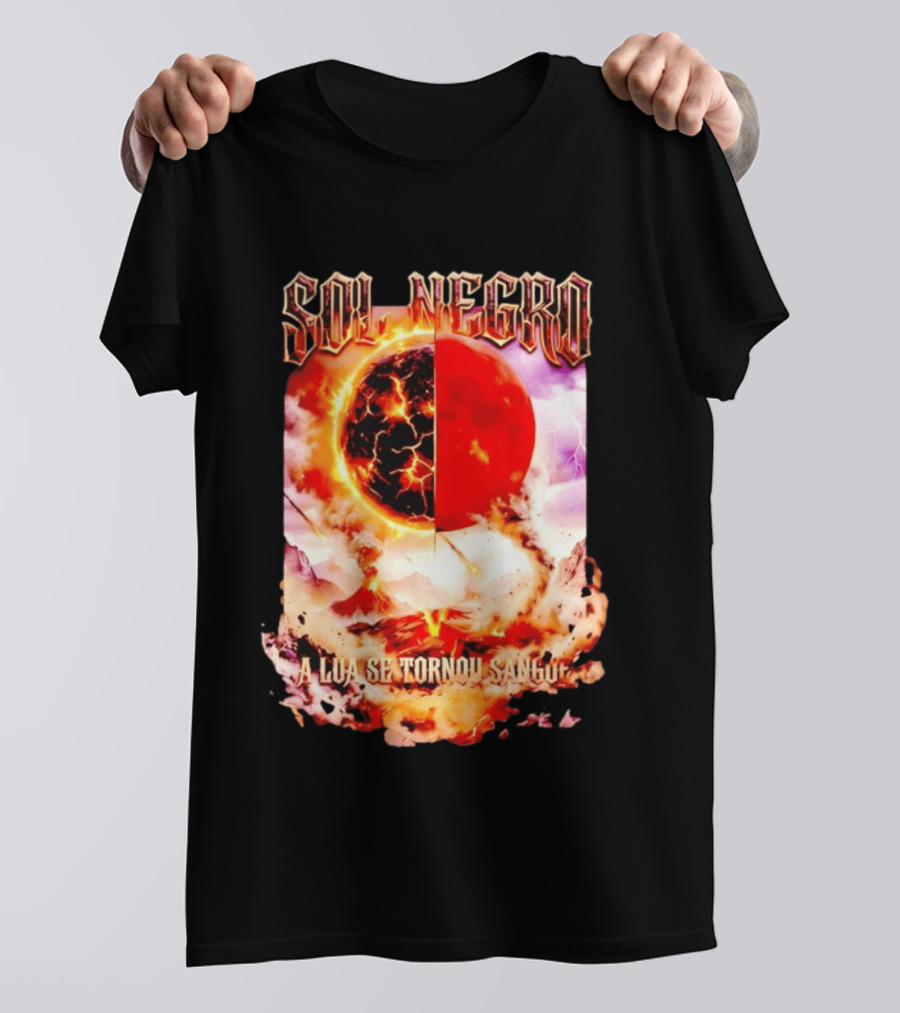 Sol Negro A Lua Se Tornou Sangue Eruptive Cosmic Phenomenon T-Shirt