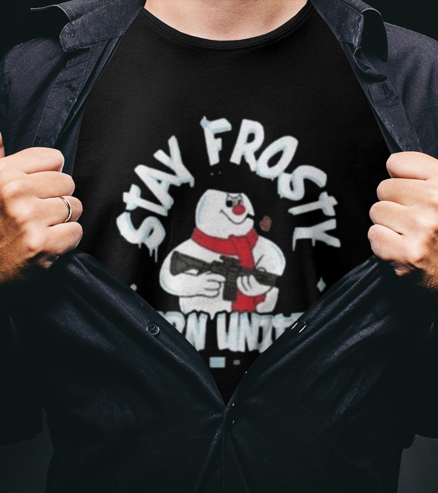 Stay Frosty Born United Holiday Long Sleeve Snowman With Scarf And Weapon T-Shirt