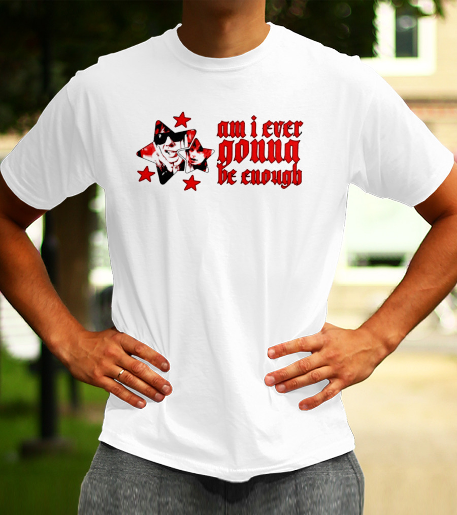 Am I Ever Gonna Be Enough Emotional Aesthetic Stars T-Shirt