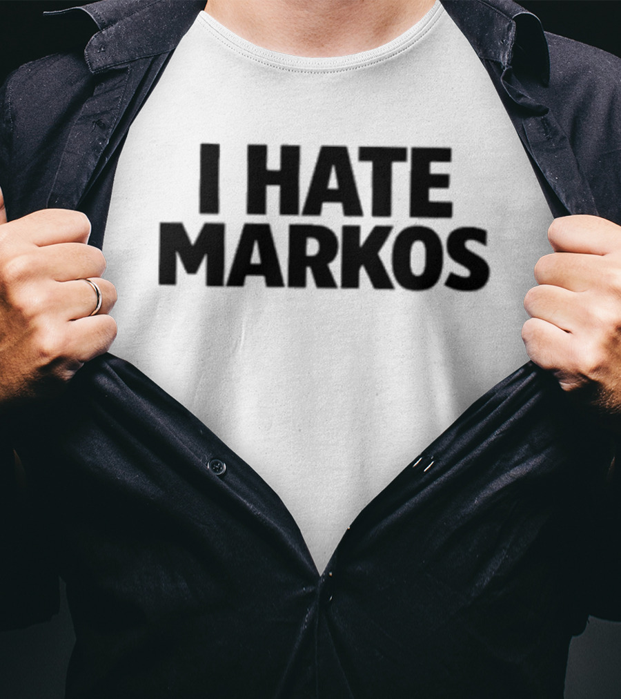 Anthony Markos I Hate Markos T-Shirt