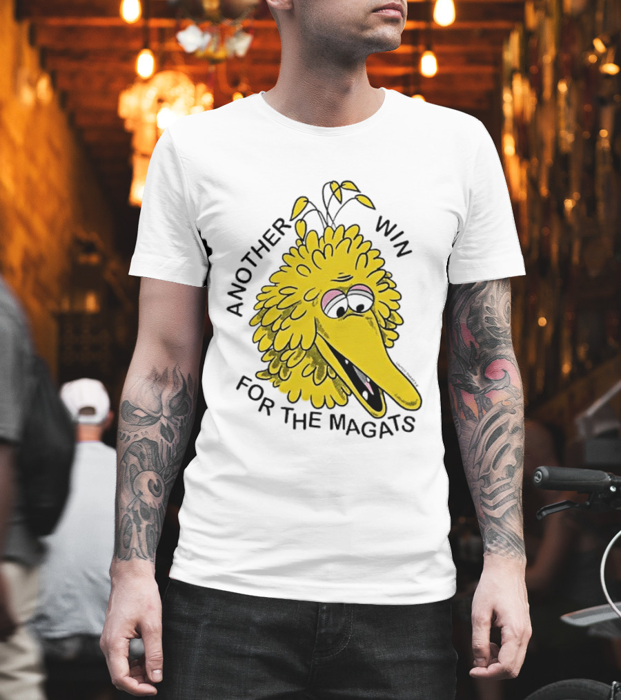 Big Bird Another Win For The Magats Humor текст T-Shirt