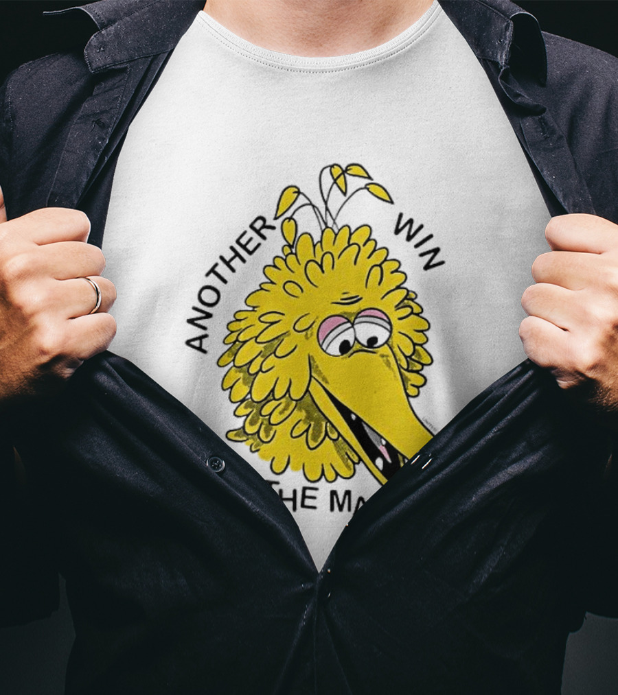 Big Bird Another Win For The Magats Humor текст T-Shirt