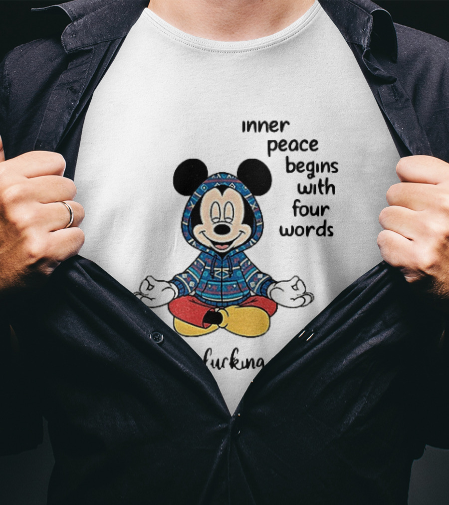 Mickey Inner Peace Begins With Four Words Not My Problem T-Shirt