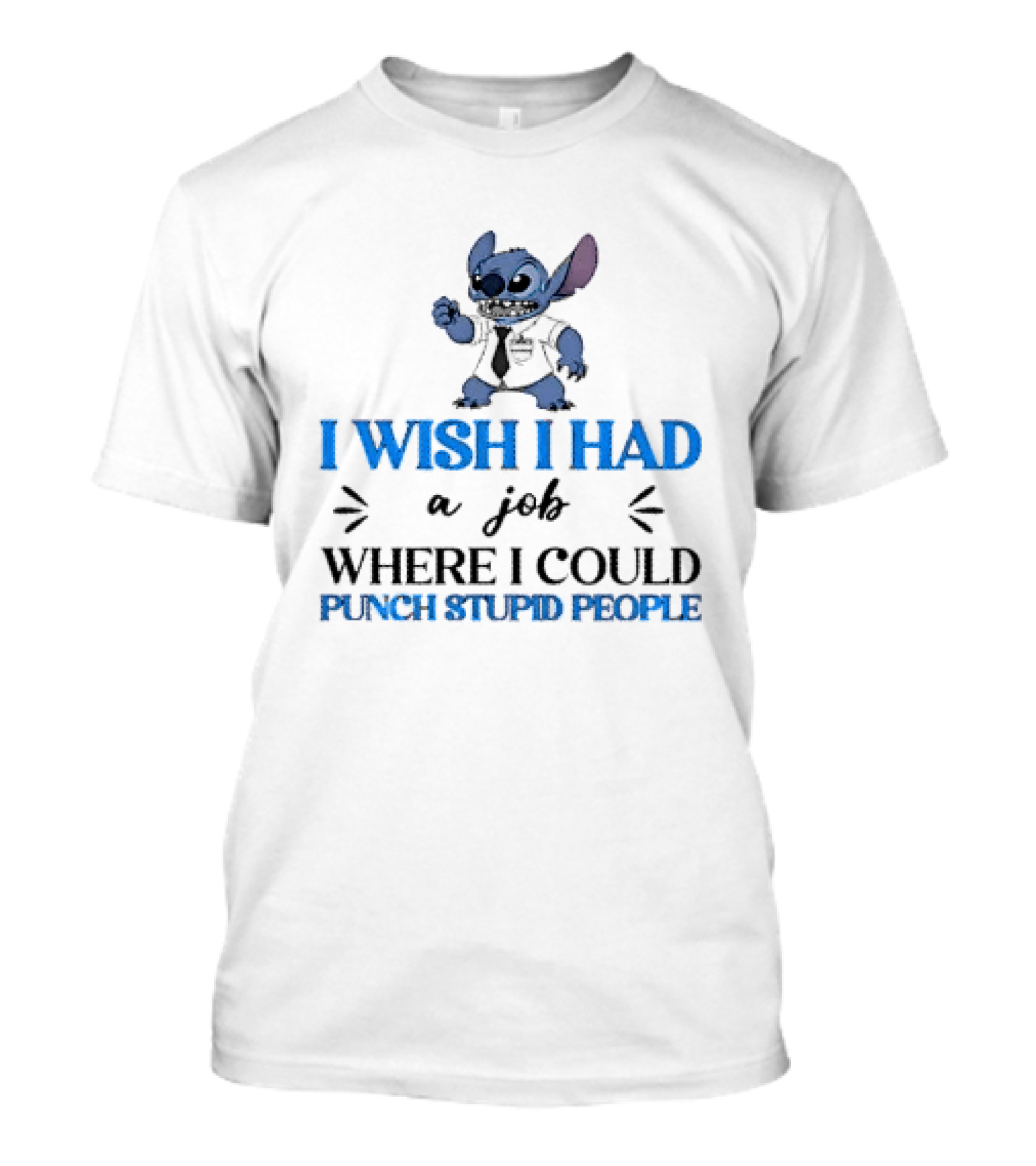 Stitch I Wish I Had A Job Where I Could Punch Stupid People T-Shirt