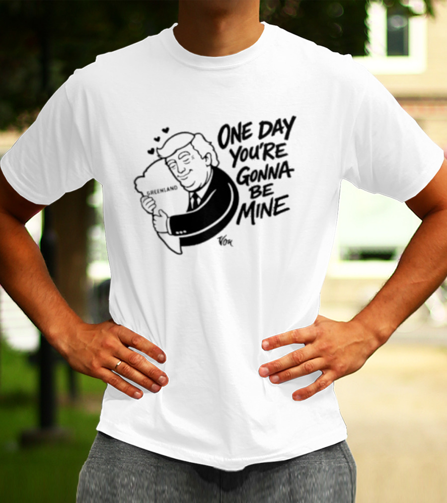 One Day Youre Gonna Be Mine Trump Hugging Pillow Hearts T-Shirt