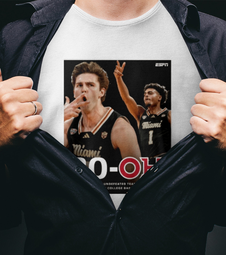 30 Oh Only Undefeated Team In Men's D 1 College Basketball Miami T-Shirt