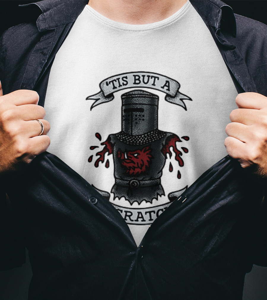 Tis But A Scratch Monty Python Black Knight Humor T-Shirt