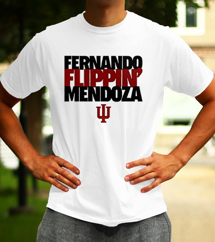 Fernando Flippin Mendoza Indiana Hoosiers IU T-Shirt