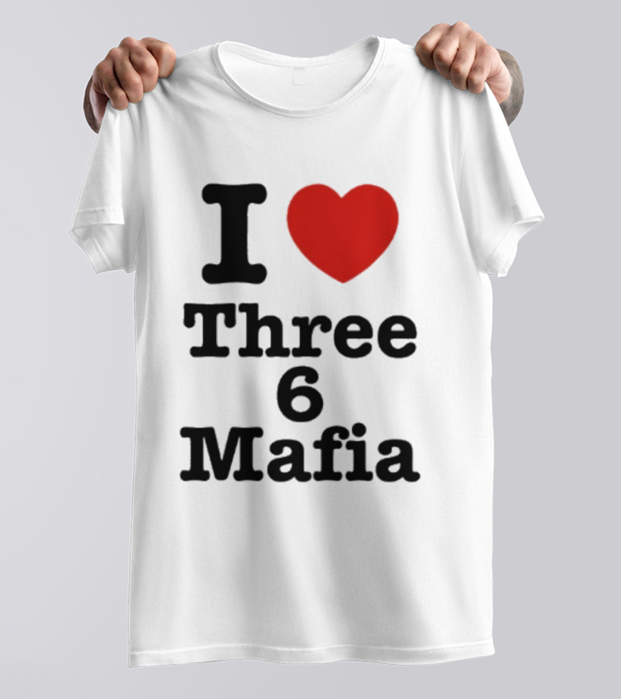 I Love Three 6 Mafia Trendsetter T-Shirt