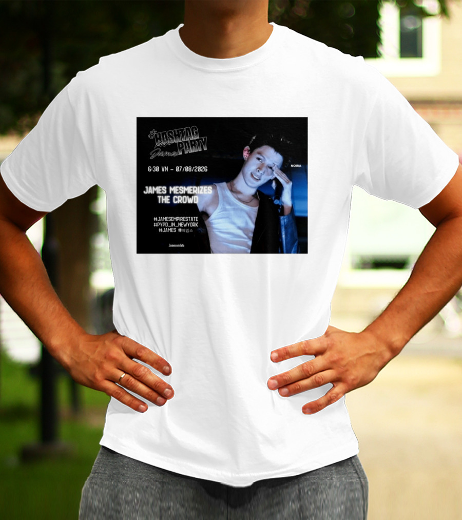 Hashtag Party With James PYPD Tour New York Crowd Mesmerized 07/08/2026 T-Shirt
