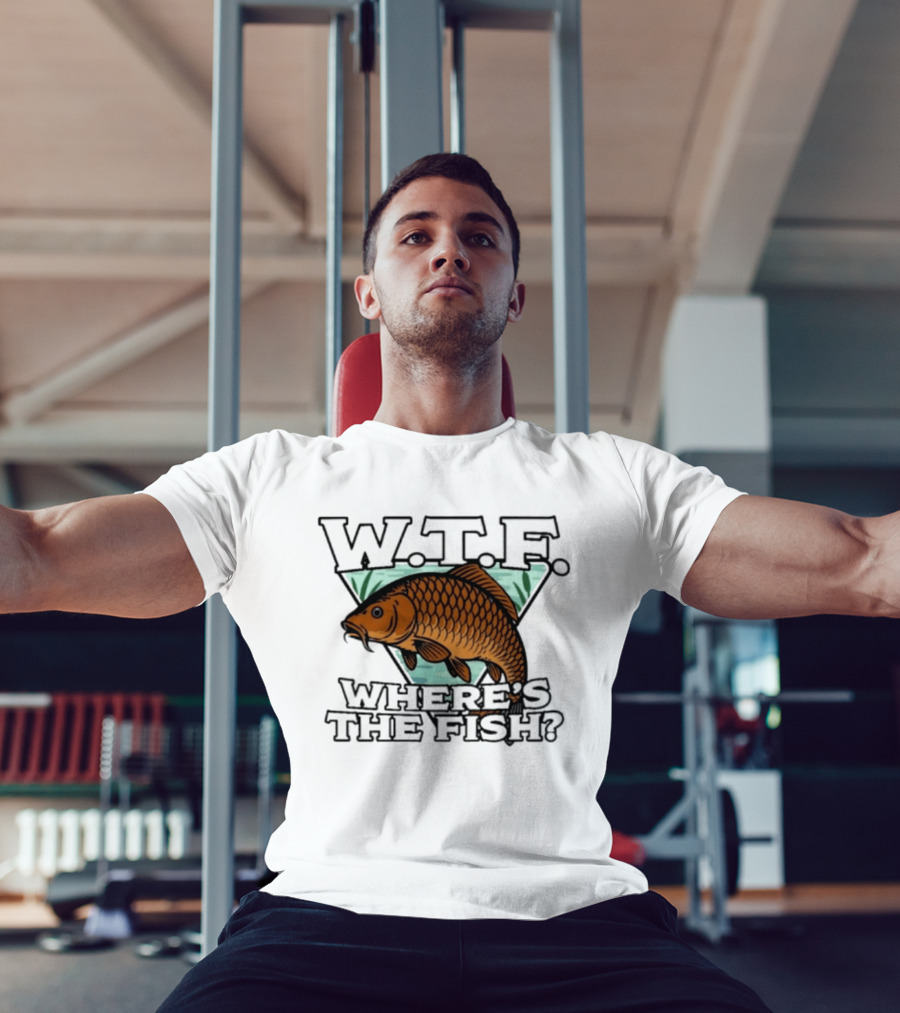 Wtf Wheres The Fishing T-Shirt