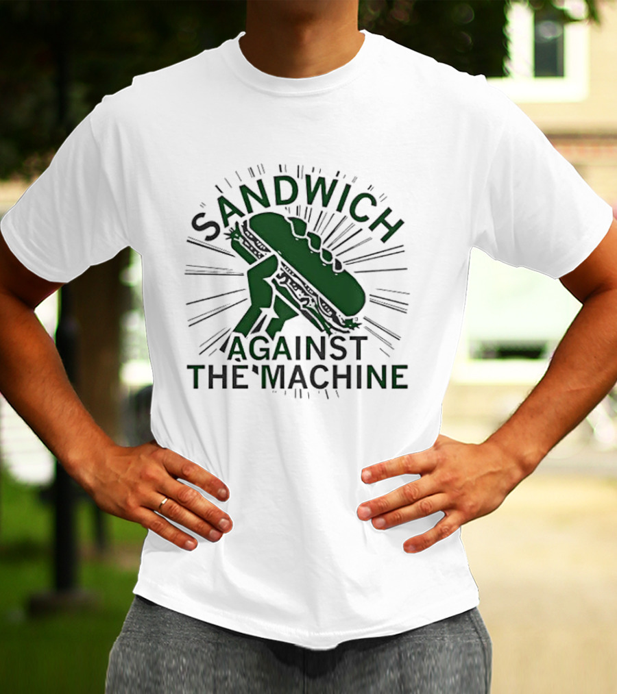 Sandwich Against The Machine Fist Bread Sunburst T-Shirt