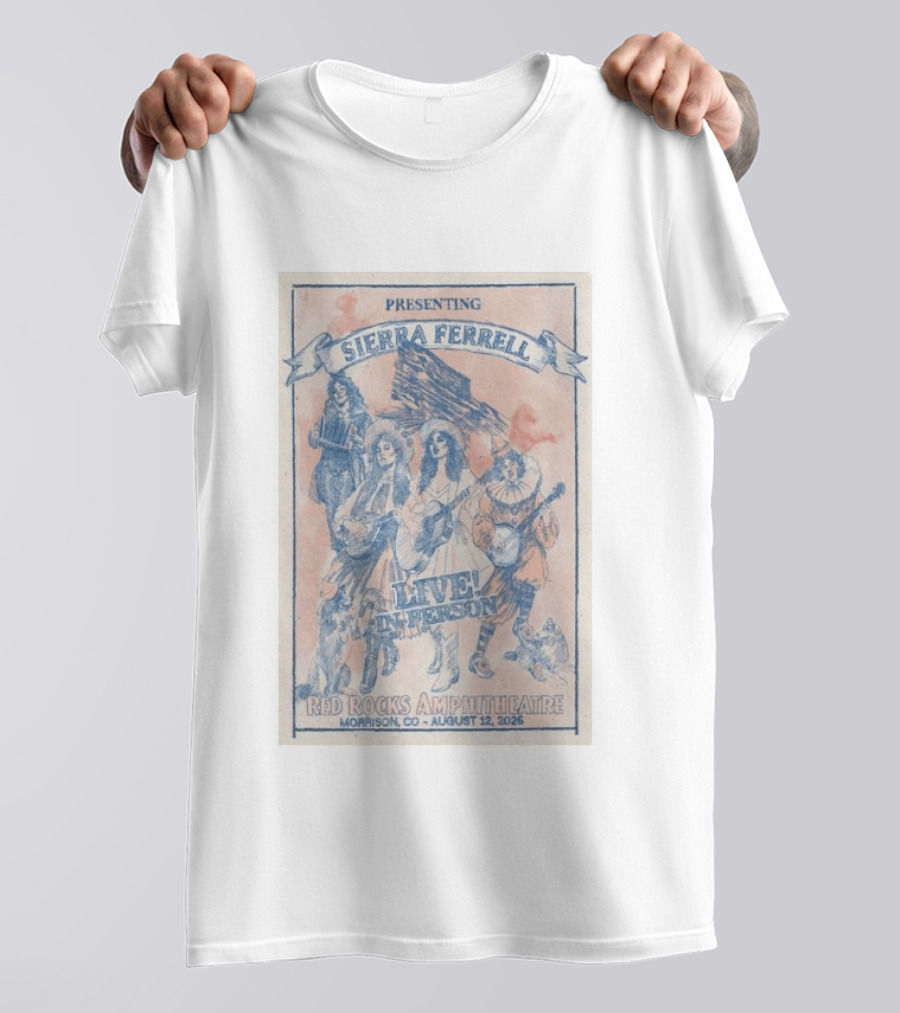 Presenting Sierra Ferrell Live In Person Red Rocks Amphitheatre Morrison CO August 12 2026 T-Shirt