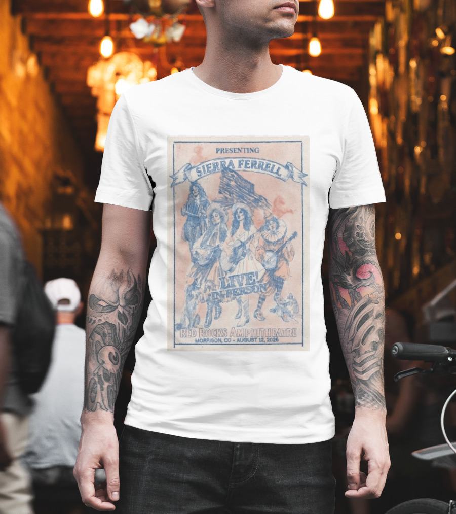 Presenting Sierra Ferrell Live In Person Red Rocks Amphitheatre Morrison CO August 12 2026 T-Shirt