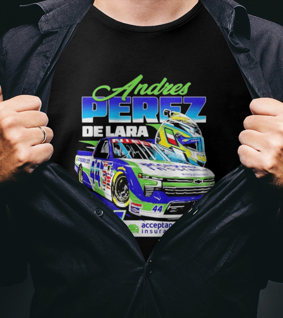Andres Perez De Lara 44 Niece Motorsports Acceptance Insurance Racing Truck And Helmet Combo T-Shirt