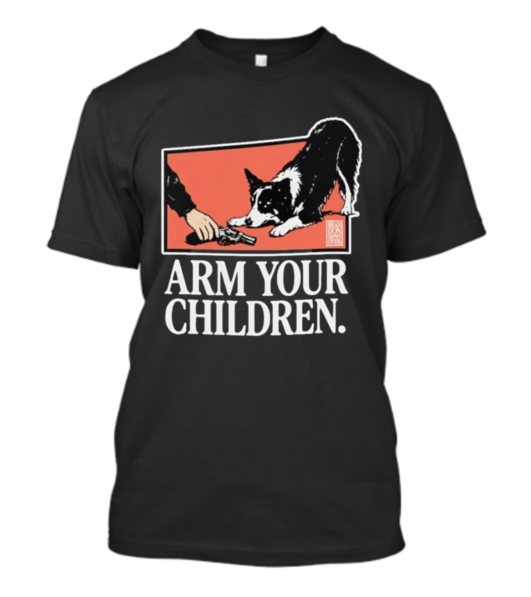 Arm Your Children Brandon Gone Over Dog T-Shirt
