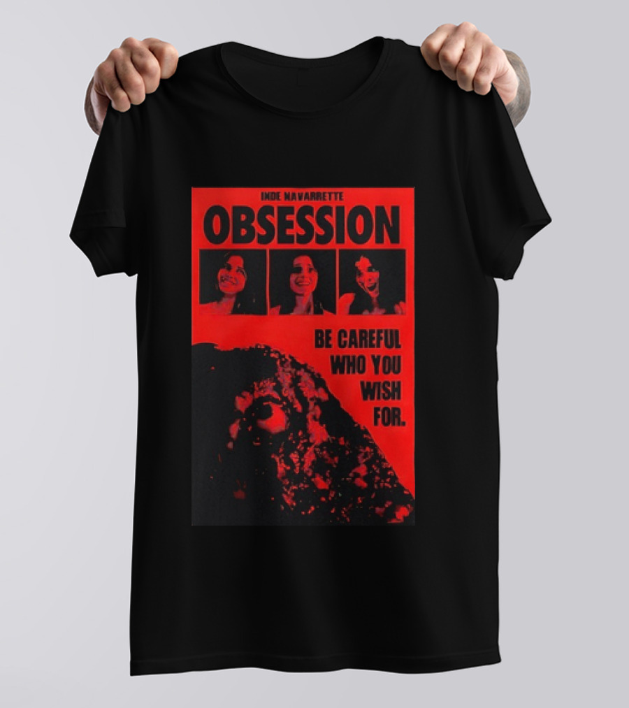 Indie Navarrette Obsession Be Careful Who You Wish For Horror Movie T-Shirt