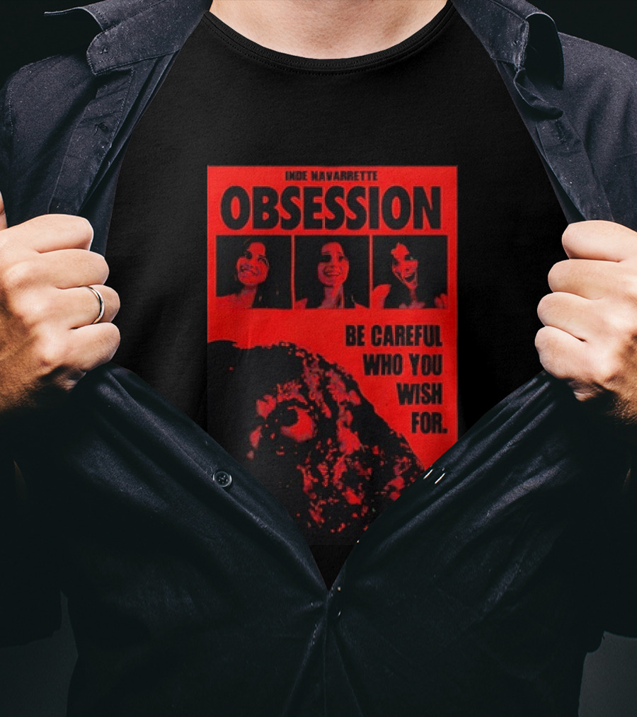 Indie Navarrette Obsession Be Careful Who You Wish For Horror Movie T-Shirt