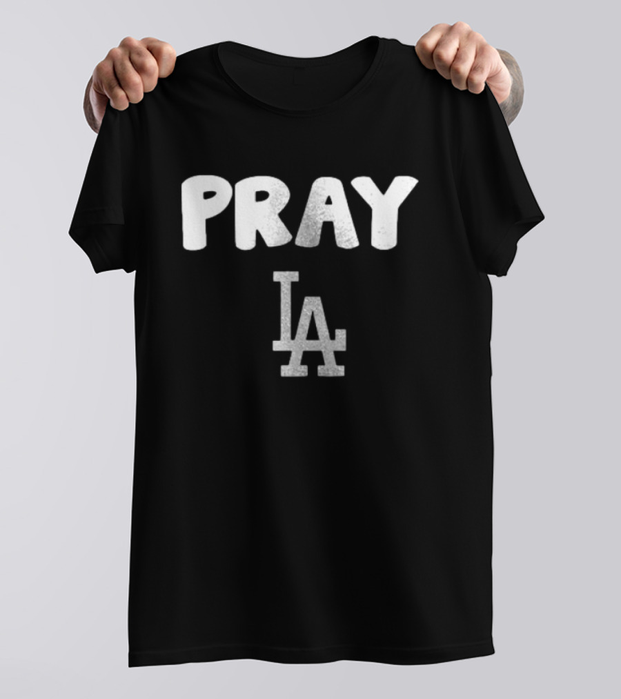 Pray LA Dodgers Fan T-Shirt
