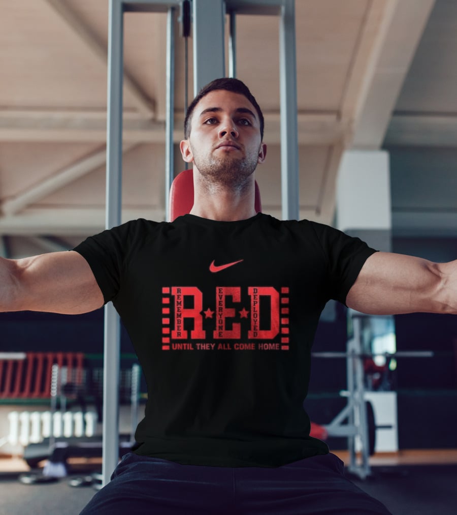 Nike Remember Everyone Deployed RED Friday Until They All Come Home T-Shirt