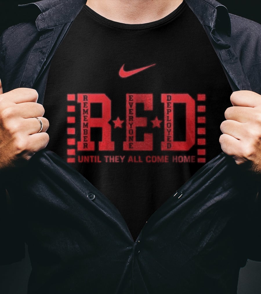 Nike Remember Everyone Deployed RED Friday Until They All Come Home T-Shirt