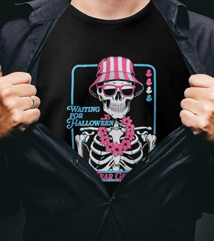 Skeleton In Bucket Hat And Lei Waiting For Halloween Fear Gear T-Shirt