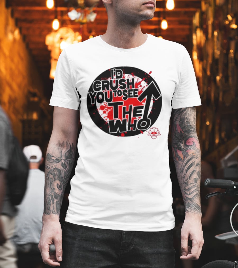 Crush You To See The Who Splatter Circle T-Shirt