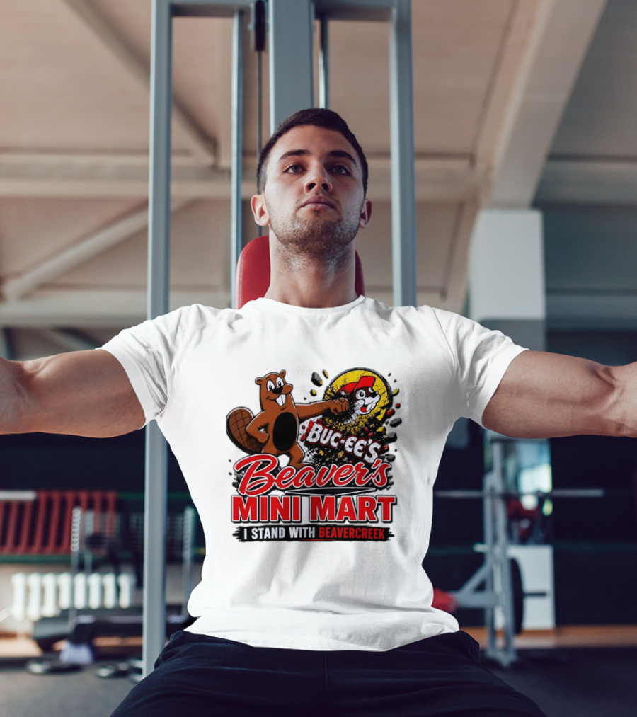 Buc Ee's Beaver's Mini Mart I Stand With Beavercreek Promotion T-Shirt