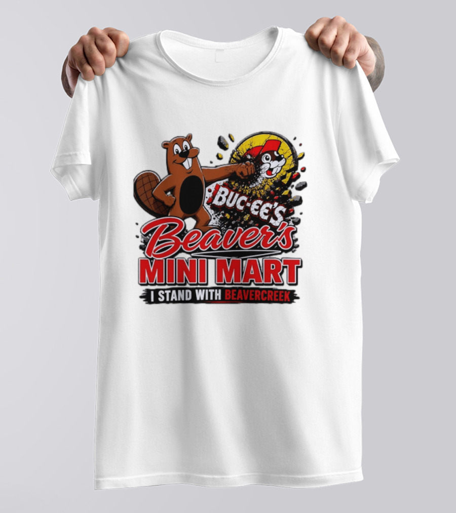Buc Ee's Beaver's Mini Mart I Stand With Beavercreek Promotion T-Shirt