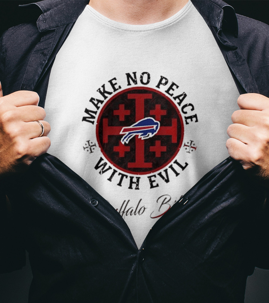 Buffalo Bills Make No Peace With Evil T-Shirt