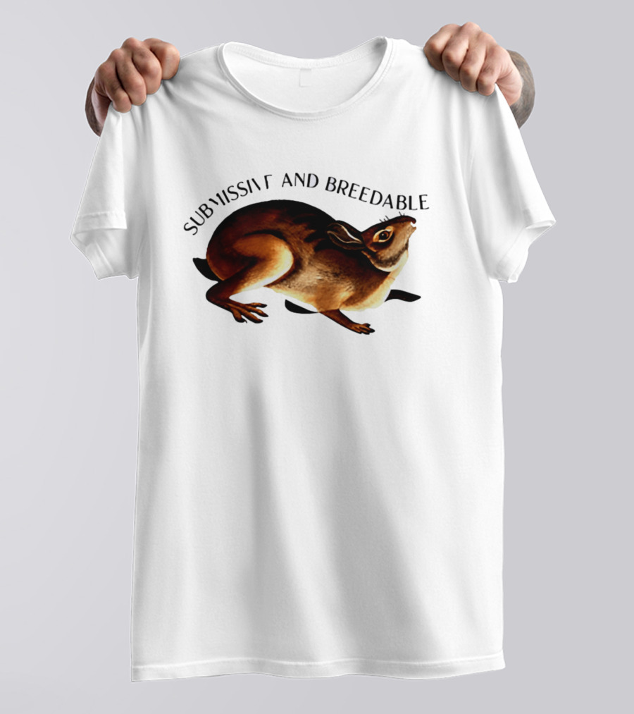 Submissive And Breedable Rabbit Meme T-Shirt