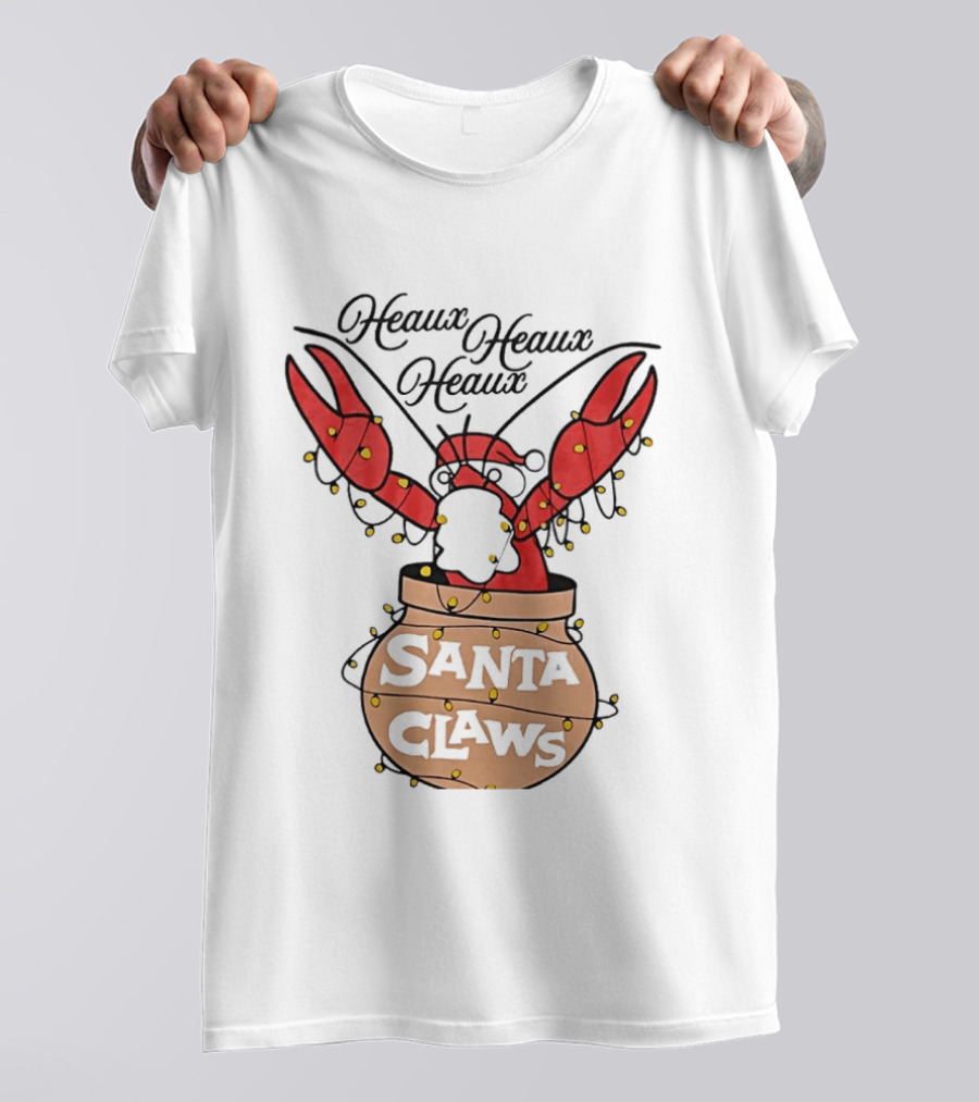 Santa Claws Heaux Crawfish Christmas Heaux Heaux Heaux T-Shirt