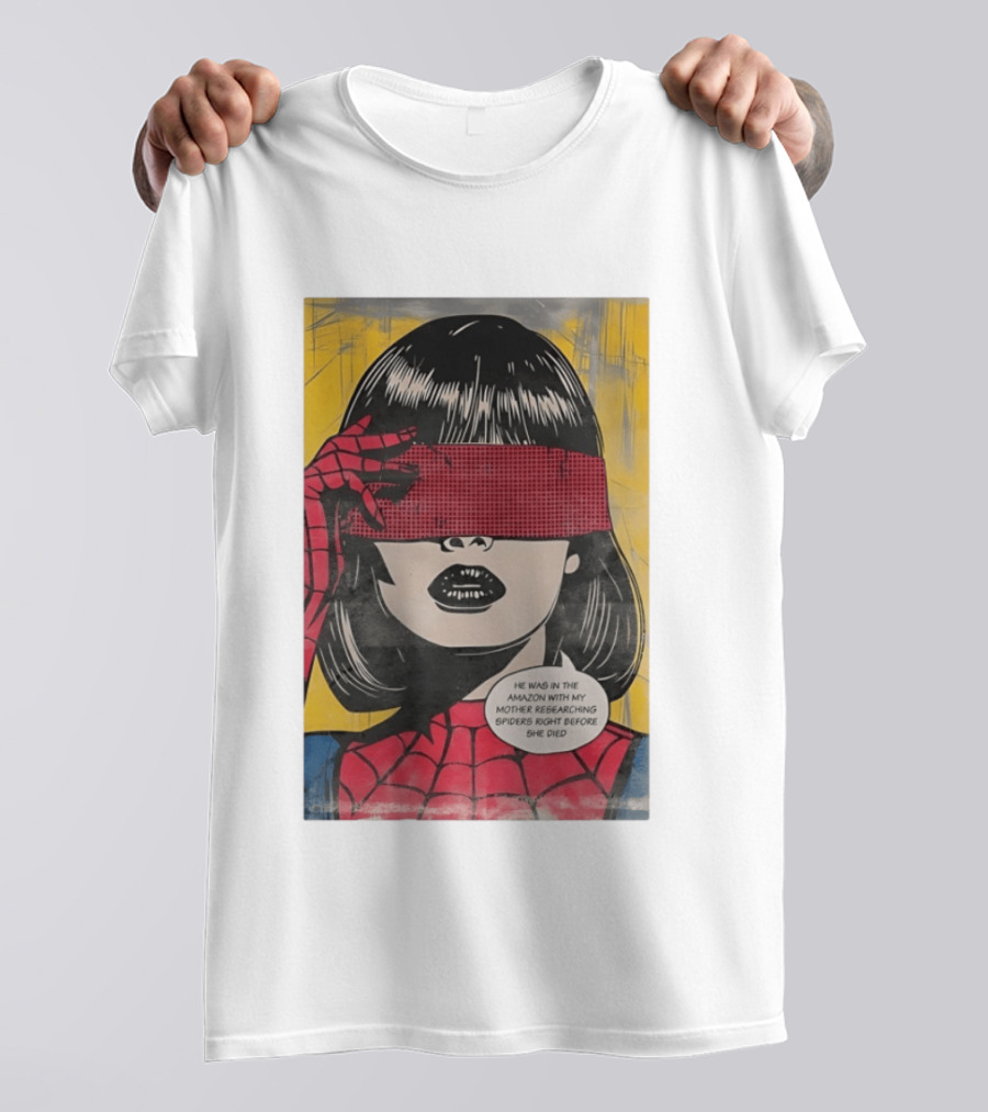 Madame Web He Was In The Amazon With My Mother Researching Spiders Right Before She Died T-Shirt