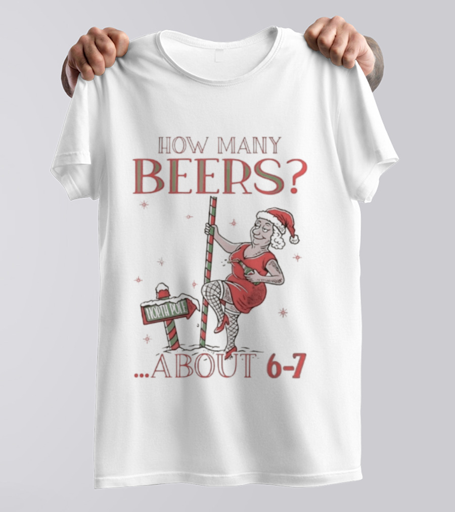 How Many Beers About 6 7 Santa Christmas Party Snowflakes T-Shirt