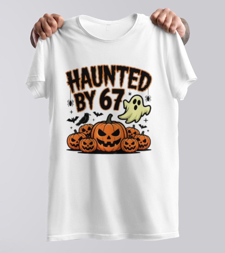 Haunted By 67 Halloween Ghost Pumpkin Bats And Crow Spooky Meme T-Shirt