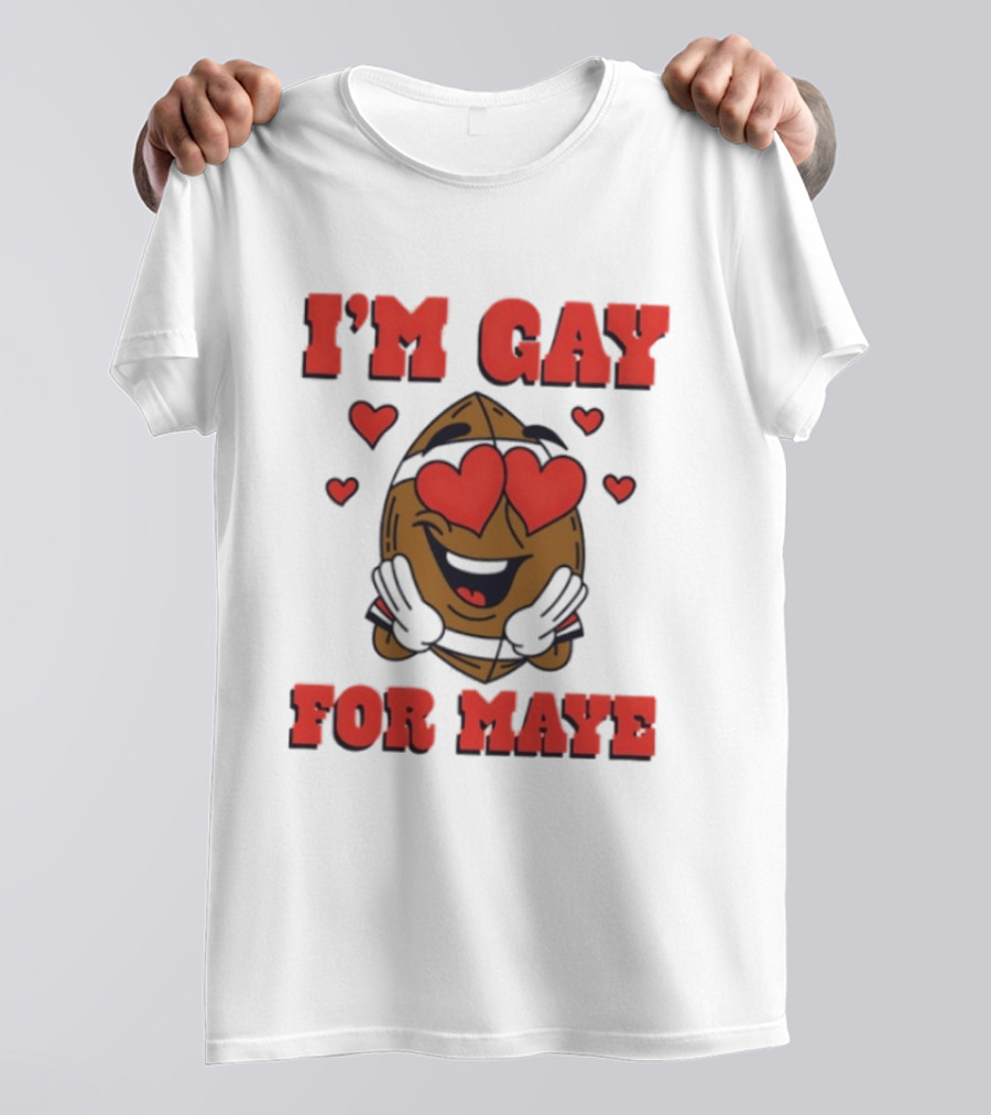 I'm Gay For Maye Meme Heart Eyes Nuts T-Shirt
