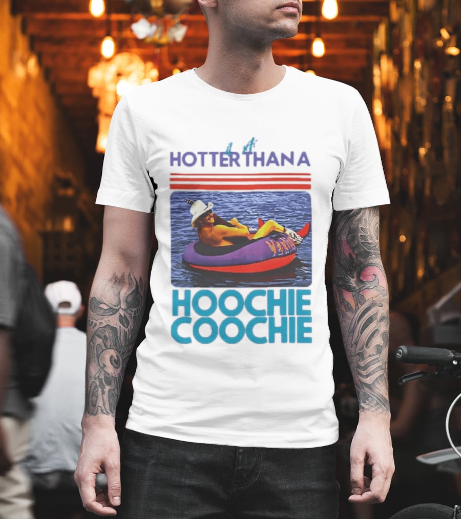 Hotter Than A Hoochie Coochie Lake Float Cowboy Hat T-Shirt