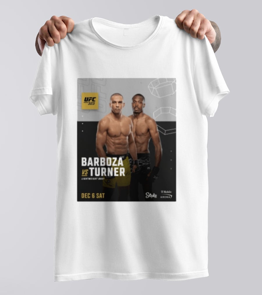 UFC 323 Barboza Vs Turner Lightweight Bout December 6 Sat 2025 Mobile Arena T-Shirt