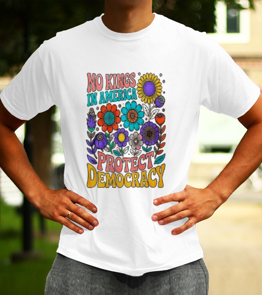 No Kings In America Protect Democracy Flower Blossoms T-Shirt
