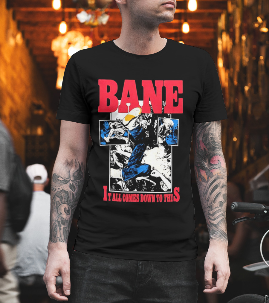 Bane Hardcore It All Comes Down To This Comic T-Shirt