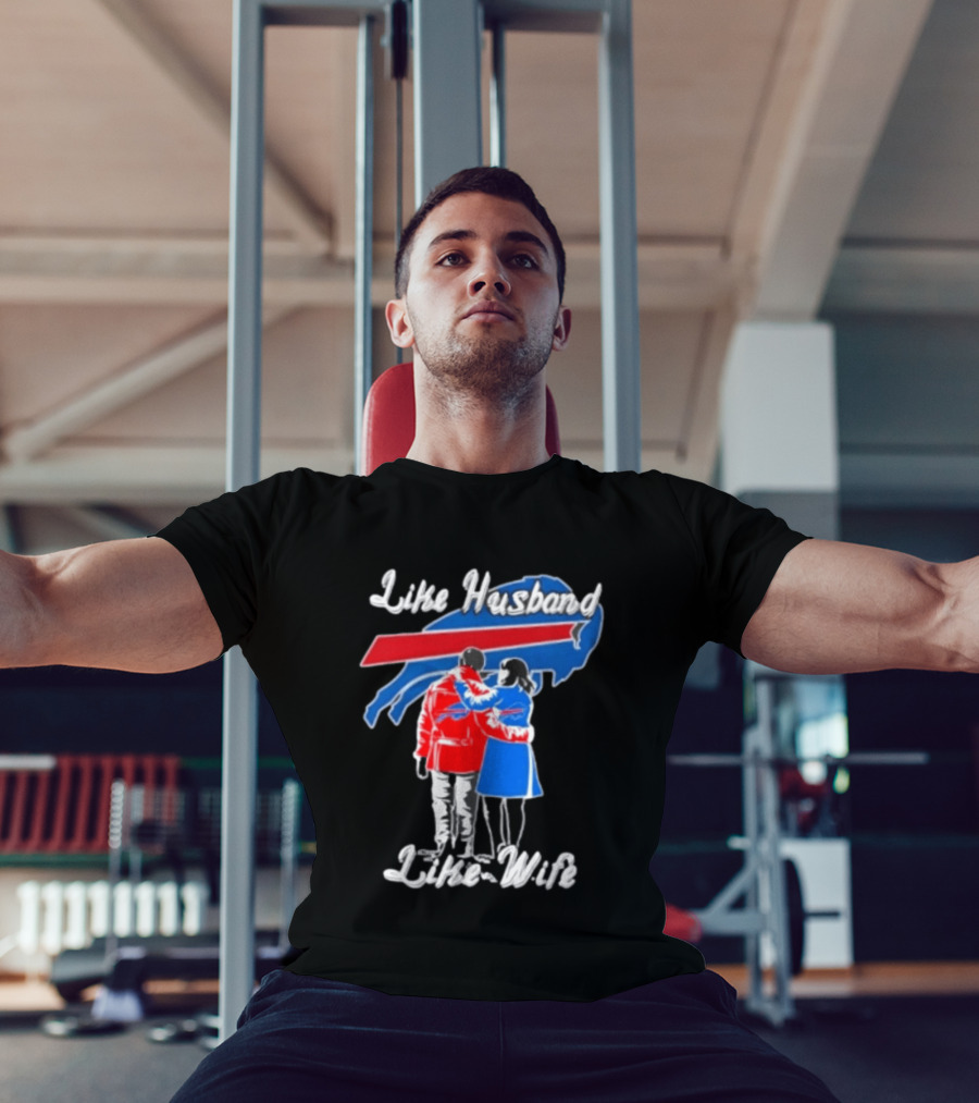 Buffalo Bills Like Husband Like Wife Team Spirit T-Shirt