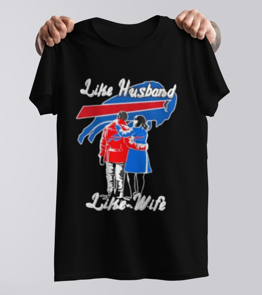 Buffalo Bills Like Husband Like Wife Team Spirit T-Shirt