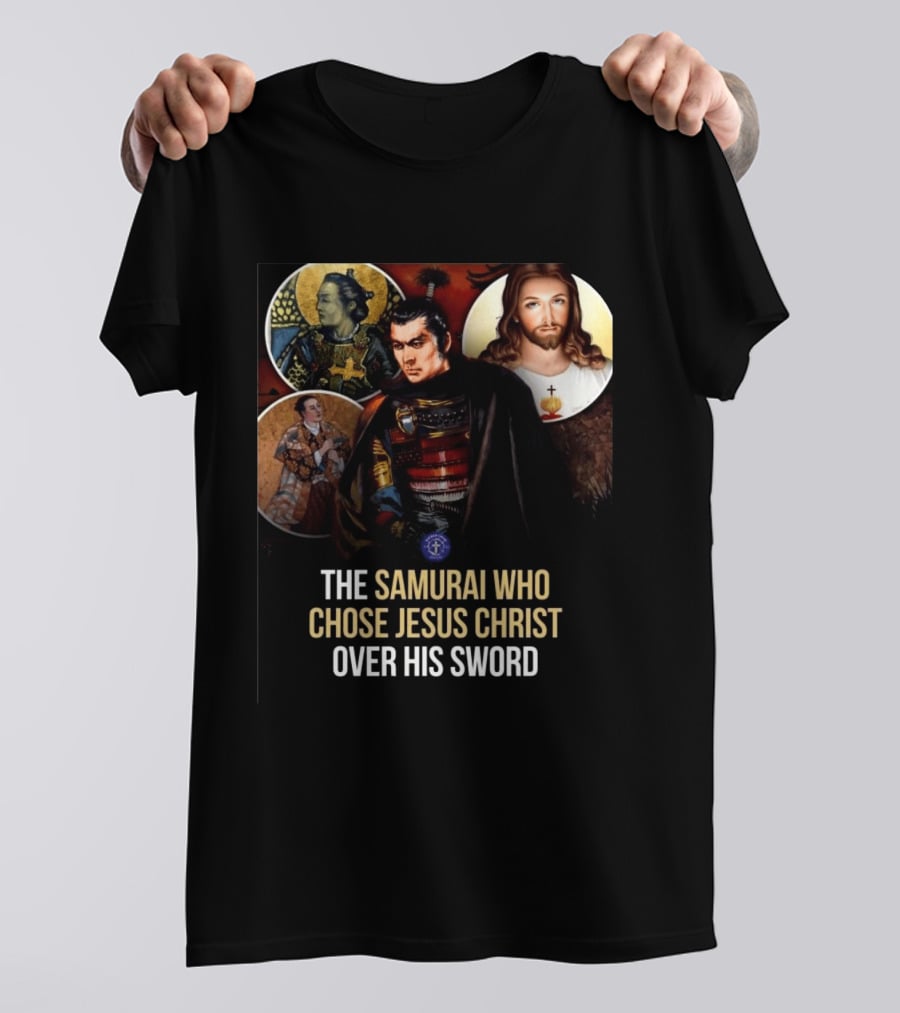 The Samurai Who Chose Jesus Christ Over His Sword Historical Christian Conversion T-Shirt