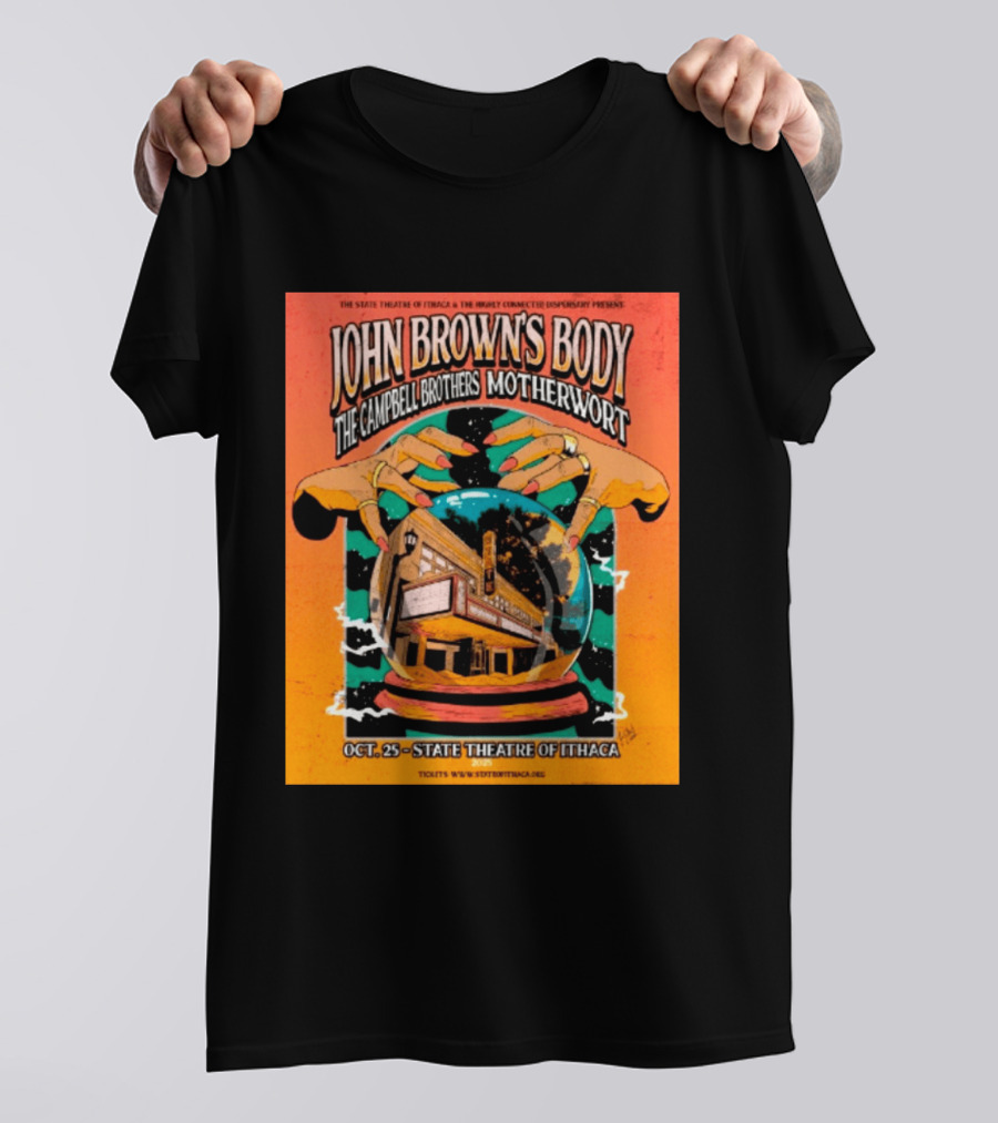 John Browns Body The Campbell Brothers Motherwort October 25 2025 State Theatre Of Ithaca Event T-Shirt