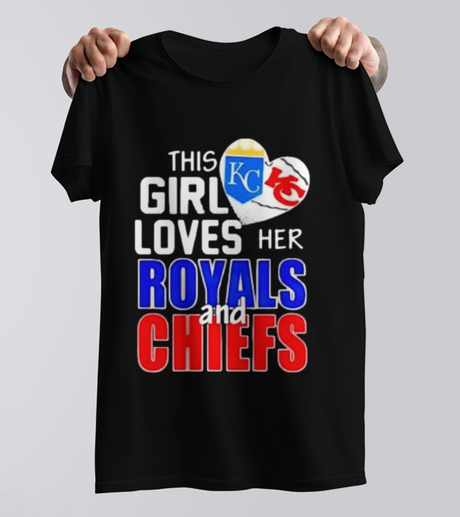 This Girl Loves Her KC Royals And Chiefs 2025 T-Shirt
