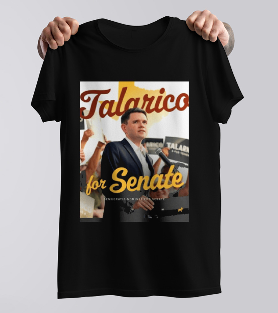 Talarico For Senate Democratic Nominee T-Shirt