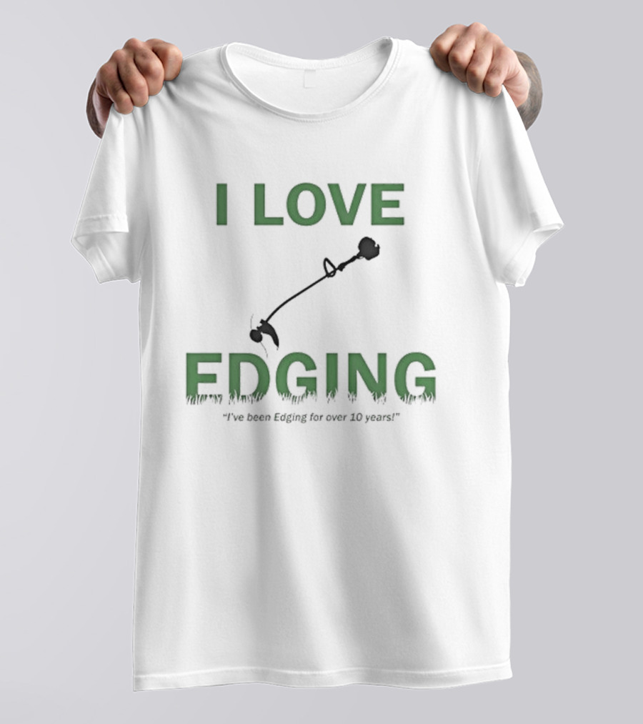 I Love Edging Graphic With Edger Icon And Ten Years Experience T-Shirt