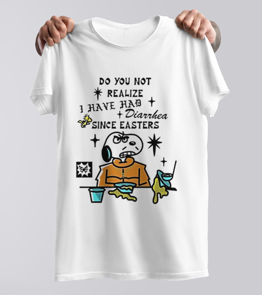 Classic Snoopy And Woodstock Do You Not Realize I Have Had Diarrhea Since Easters T-Shirt