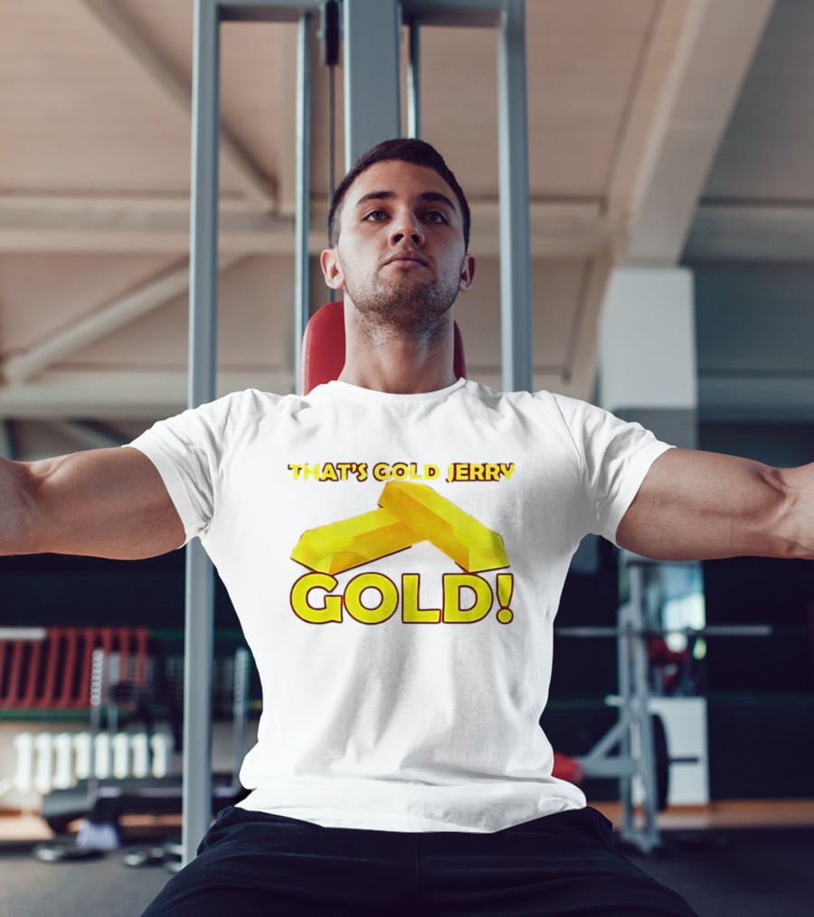 That's Gold Jerry Gold Bars T-Shirt
