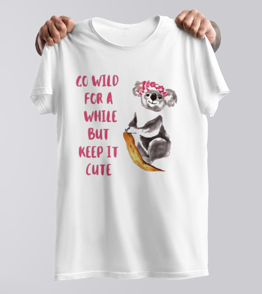 Go Wild For A While But Keep It Cute Koala With Pink Floral Headband T-Shirt